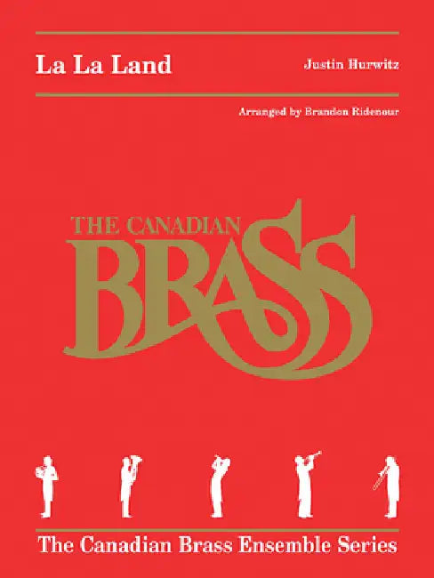 La La Land: For Brass Quintet by Justin Hurwitz, The Canadian Brass, Brandon Ridenour