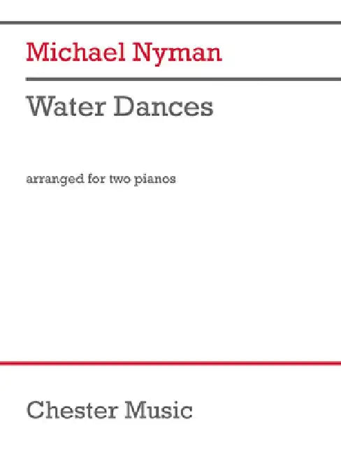 Water Dances Arranged for 2 Pianos, 4 Hands Score and Parts: Arranged for 2 Pianos, 4 Hands Score and Parts by Michael Nyman