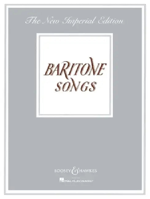 Baritone Songs: The New Imperial Edition by Hal Leonard Corp, Sydney Northcote