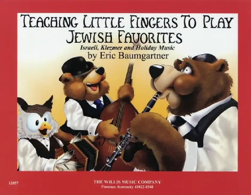 Jewish Favorites: Teaching Little Fingers to Play/Mid-Elementary Level by Eric Baumgartner