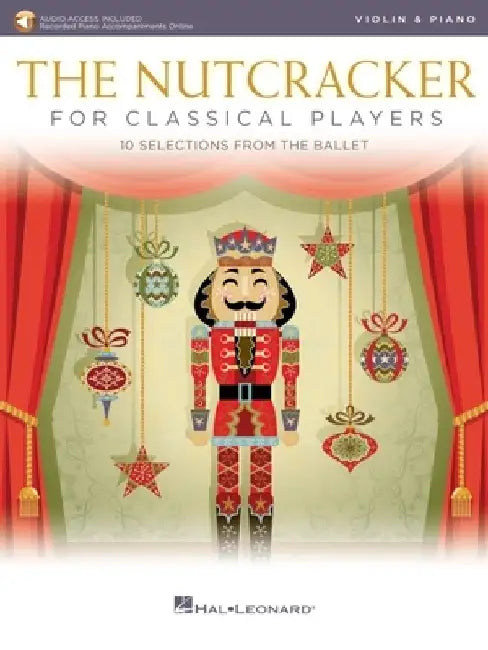 The Nutcracker for Classical Players: Violin and Piano Book/Online Audio by Pyotr Il Tchaikovsky