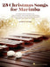 25 Christmas Songs for Marimba by Will Rapp