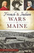 French & Indian Wars in Maine by Michael Dekker