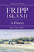 Fripp Island: A History by Page Putnam Miller