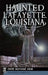 Haunted Lafayette, Louisiana by Chere Dastugue Coen