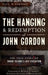 The Hanging and Redemption of John Gordon: The True Story of Rhode Island's Last Execution by Paul F. Caranci