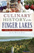 Culinary History of the Finger Lakes: From the Three Sisters to Riesling by Laura Winter Falk