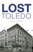 Lost Toledo by David Yonke