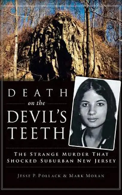 Death on the Devil's Teeth: The Strange Murder That Shocked Suburban New Jersey by Jesse Pollack