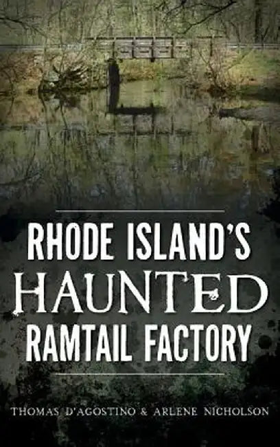 Rhode Island's Haunted Ramtail Factory by Thomas D'Agostino