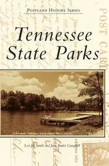 Tennessee State Parks by Lori Jill Smith