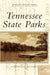 Tennessee State Parks by Lori Jill Smith