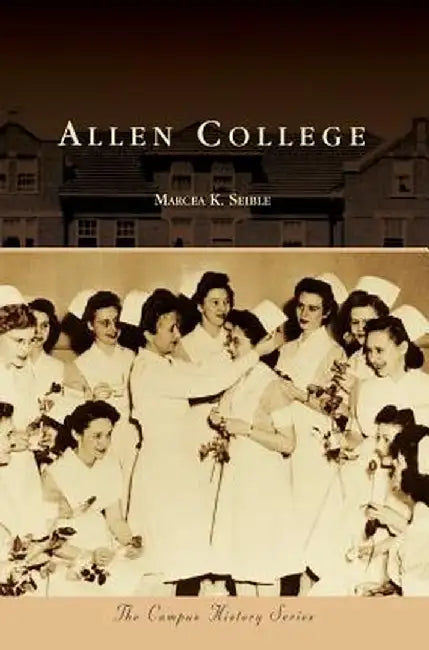 Allen College by Marcea K. Seible