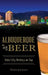 Albuquerque Beer: Duke City History on Tap by Chris Jackson