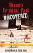 Miami's Criminal Past Uncovered by Sergio Bustos