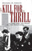 Kill for Thrill: The Crime Spree That Rocked Western Pennsylvania by Michael W. Sheetz