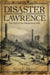 Disaster in Lawrence: The Fall of the Pemberton Mill by Alvin F. Oickle