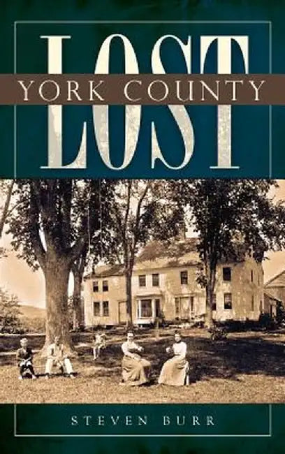 Lost York County by Steven Burr