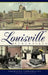 Louisville Remembered by Gary Falk