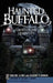 Haunted Buffalo: Ghosts of the Queen City by Dwayne Claud