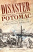 Disaster on the Potomac: The Last Run of the Steamboat Wawaset by Alvin F. Oickle