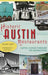 Historic Austin Restaurants: Capital Cuisine Through the Generations by Melanie Haupt
