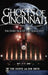 Ghosts of Cincinnati: The Dark Side of the Queen City by Teri Casper