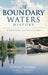 A Boundary Waters History: Canoeing Across Time by Stephen Wilbers