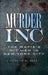 Murder, Inc: The Mafia's Hit Men in New York City by Graham K. Bell