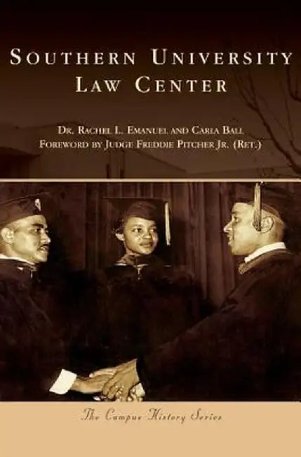 Southern University Law Center by Dr Rachel L. Emanuel