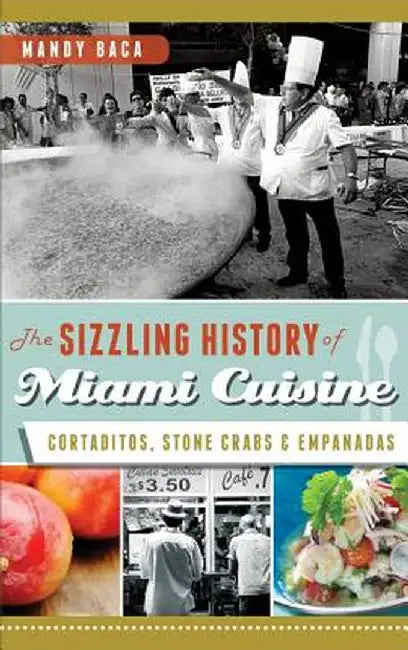 The Sizzling History of Miami Cuisine: Cortaditos, Stone Crabs & Empanadas by Mandy Baca