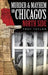 Murder & Mayhem on Chicago's North Side by Troy Taylor