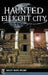 Haunted Ellicott City by Shelley Davies Wygant
