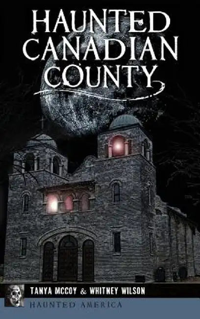 Haunted Canadian County by Tanya McCoy