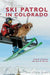 Ski Patrol in Colorado by John B. Cameron
