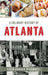 A Culinary History of Atlanta by Akila Sankar McConnell