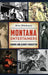 Montana Entertainers: Famous and Almost Forgotten by Brian D'Ambrosio