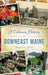 A Culinary History of Downeast Maine by Sharon L. Joyce