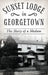 Sunset Lodge in Georgetown: The Story of a Madam by David Gregg Hodges