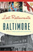 Lost Restaurants of Baltimore by Suzanne Loudermilk