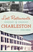 Lost Restaurants of Charleston by Jessica Surface