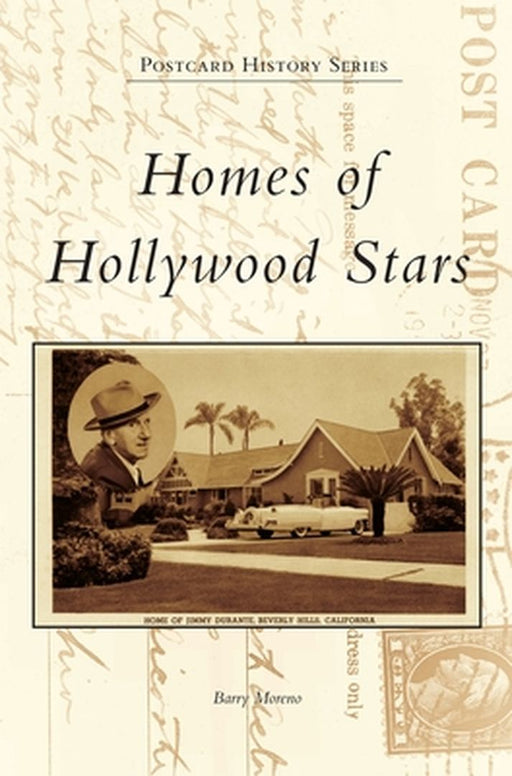 Homes of Hollywood Stars by Barry Moreno