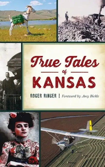 True Tales of Kansas by Roger Ringer