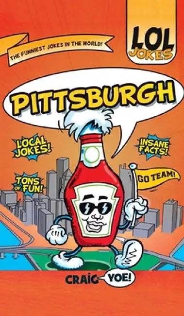Lol Jokes: Pittsburgh by Craig Yoe