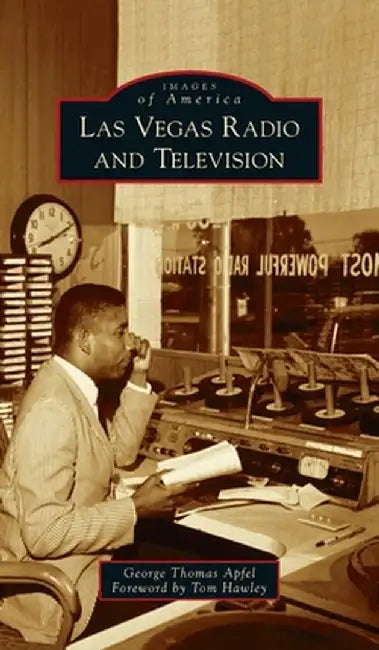 Las Vegas Radio and Television by George Thomas Apfel