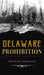 Delaware Prohibition by Michael Morgan