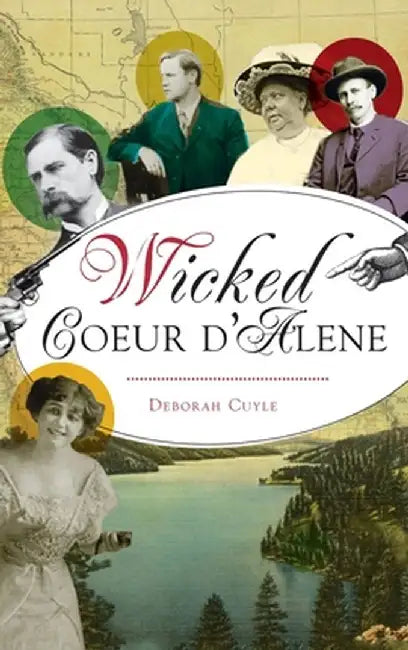 Wicked Coeur d'Alene by Deborah Cuyle