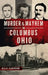 Murder & Mayhem in Columbus, Ohio by Nellie Kampmann
