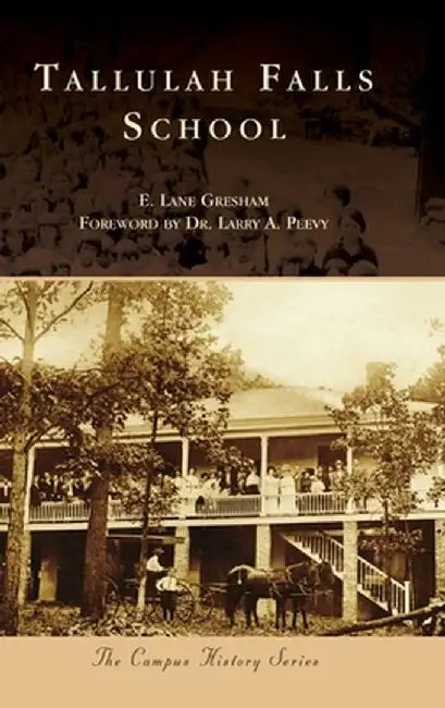 Tallulah Falls School by E. Lane Gresham