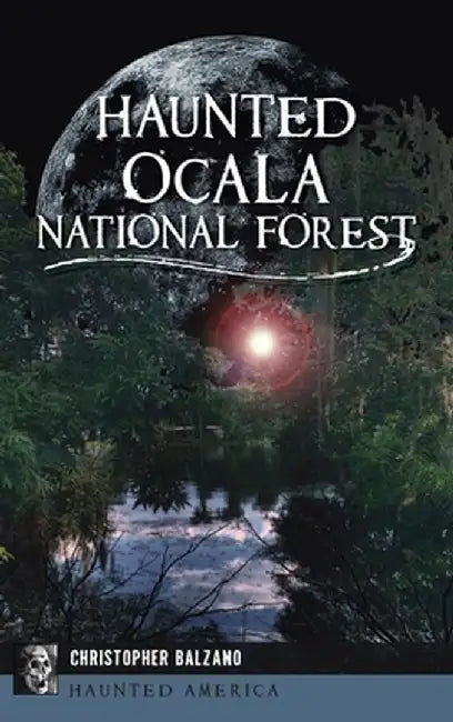 Haunted Ocala National Forest by Christopher Balzano